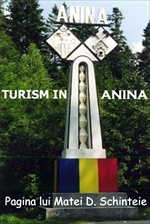 TURISM IN ANINA !!! Pagina lui Matei D. Schinteie